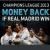 Money Back if Real Madrid win the Champions League!