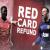 RED CARD REFUND